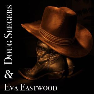 Doug Seegers & Eva Eastwood