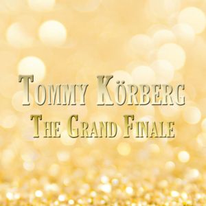Tommy Körberg - Grand Final