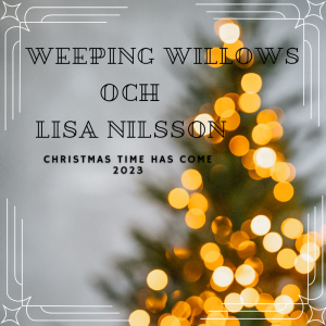 Weeping Willows och Lisa Nilsson 